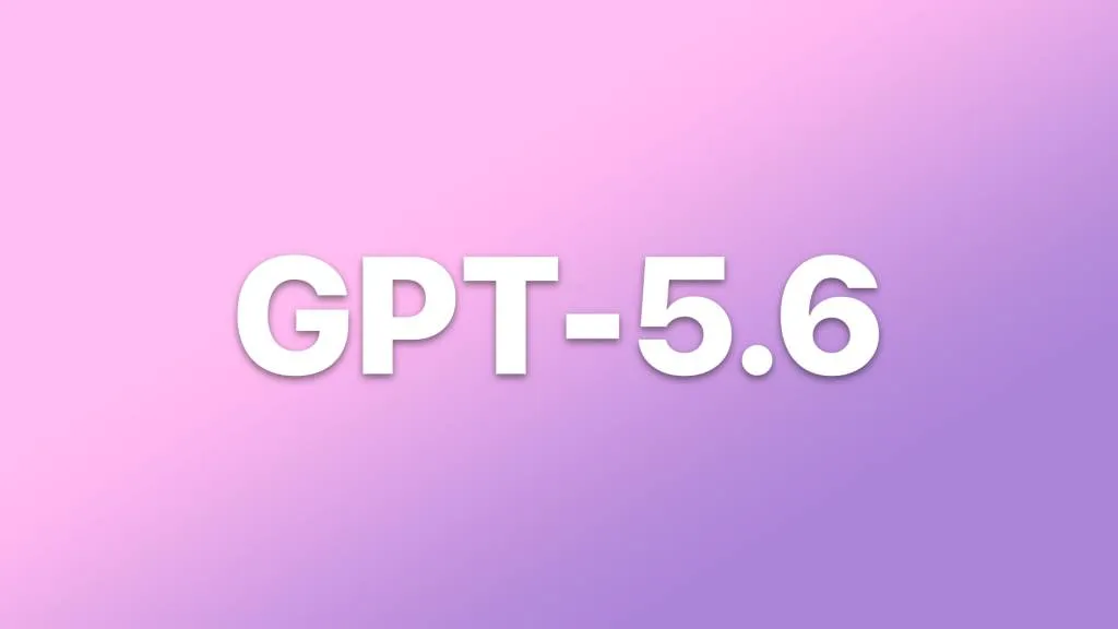 OpenAI anuncia GPT-5.6 con mejoras en codificación y agentes para este mes