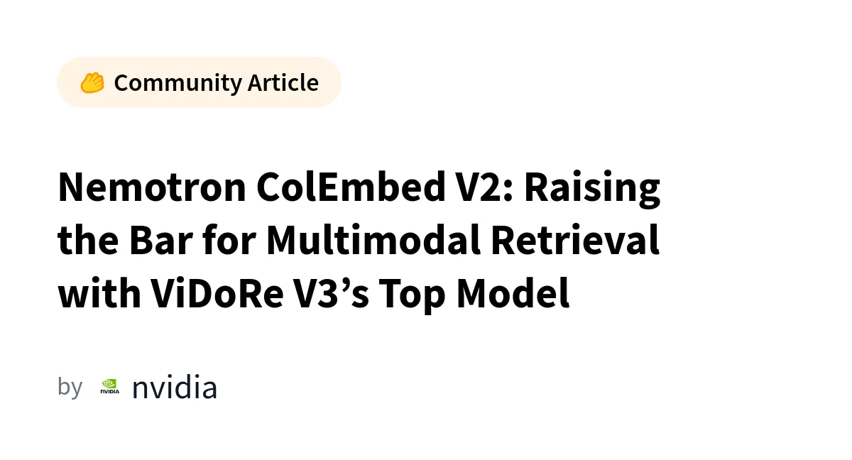 NVIDIA lanza Nemotron ColEmbed V2 para búsqueda multimodal de documentos