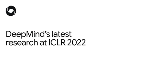 Google DeepMind presenta 29 trabajos en ICLR 2022 sobre generalización y eficiencia de IA