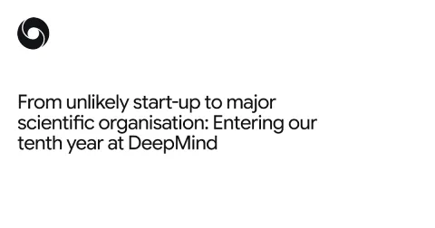 DeepMind cumple una década y anuncia cambios de liderazgo en 2019