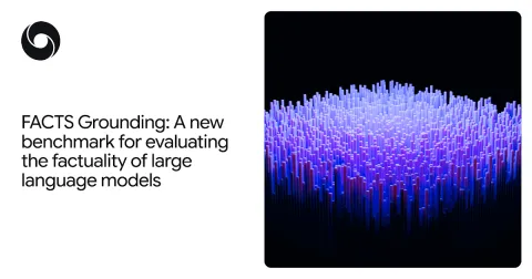 Google DeepMind lanza FACTS Grounding, benchmark para evaluar precisión factual en LLMs