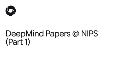 DeepMind presenta papers en NIPS 2016: redes de interacción y aprendizaje por refuerzo