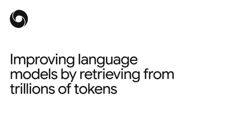Google DeepMind publica RETRO: modelos de lenguaje mejorados con búsqueda en billones de tokens