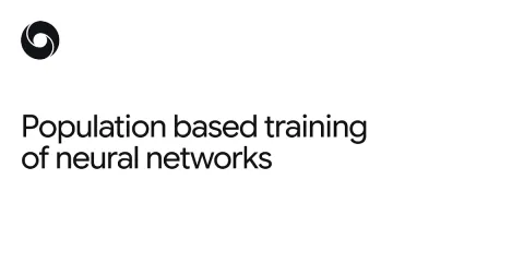 DeepMind publica Population Based Training para optimizar hiperparámetros en redes neuronales