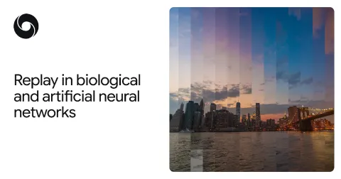 DeepMind conecta aprendizaje biológico y artificial mediante mecanismos de replay