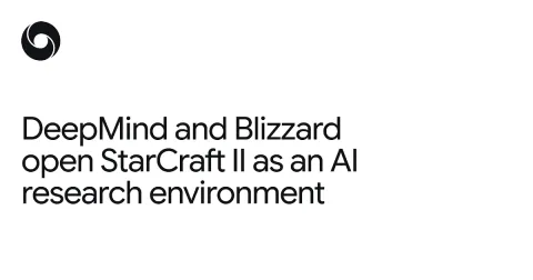 DeepMind y Blizzard abren StarCraft II como entorno de investigación de IA