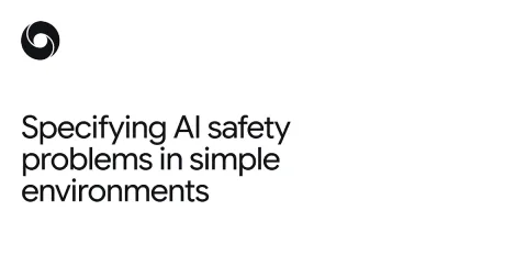 DeepMind presenta entornos de prueba para medir comportamiento seguro en agentes de IA
